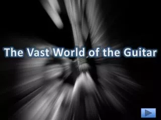 The Vast World of the Guitar