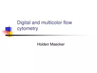 Digital and multicolor flow cytometry