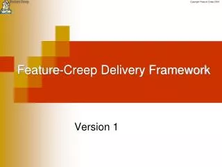 Feature-Creep Delivery Framework