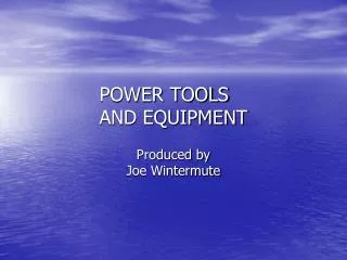 POWER TOOLS AND EQUIPMENT