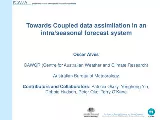 Oscar Alves CAWCR (Centre for Australian Weather and Climate Research)