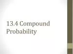 13.4 Compound Probability - slide 1