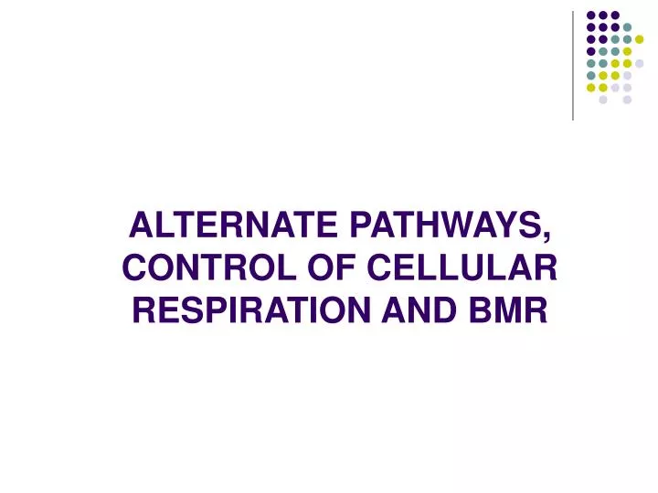 alternate pathways control of cellular respiration and bmr