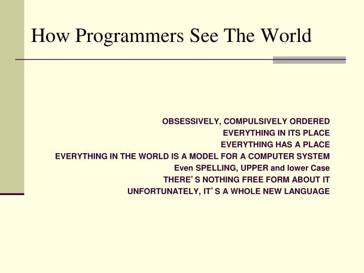 how programmers see the world