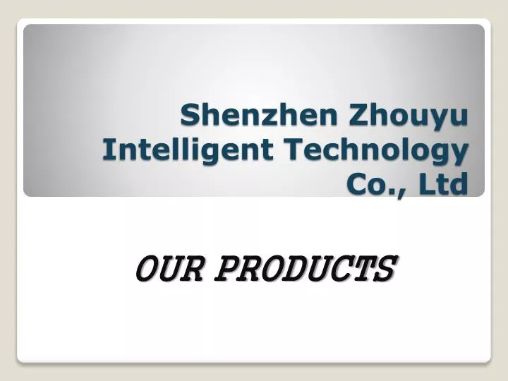 shenzhen zhouyu intelligent technology co ltd
