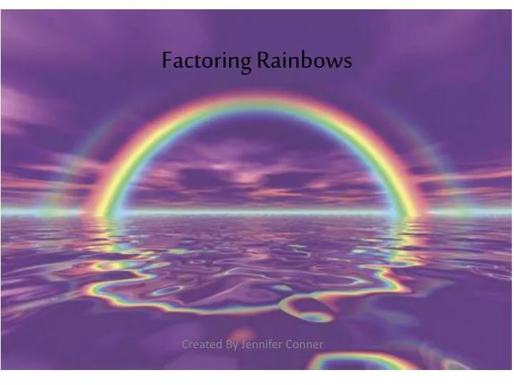 factoring rainbows