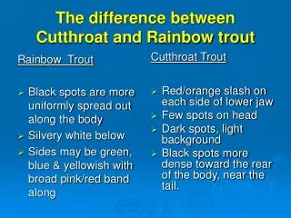 The difference between Cutthroat and Rainbow trout