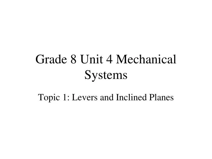 grade 8 unit 4 mechanical systems