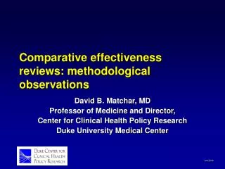 Comparative effectiveness reviews: methodological observations