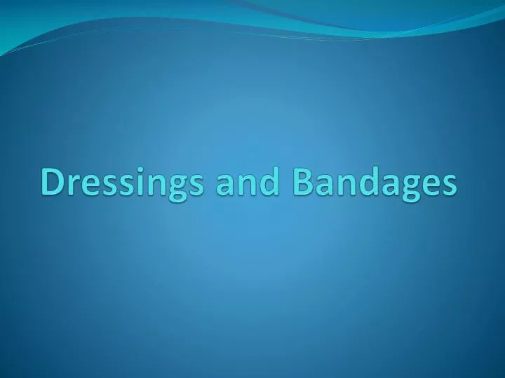 dressings and bandages