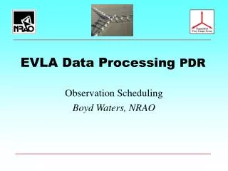Observation Scheduling Boyd Waters, NRAO