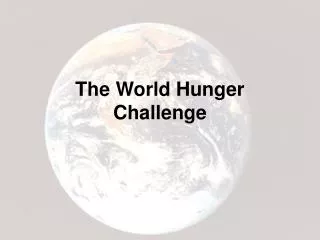 The World Hunger Challenge