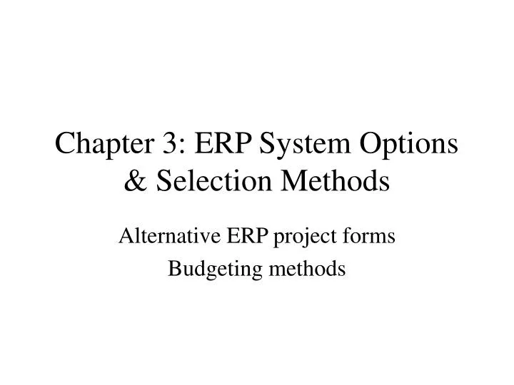 chapter 3 erp system options selection methods