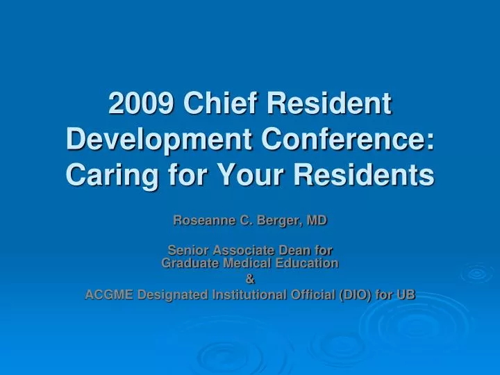 2009 chief resident development conference caring for your residents