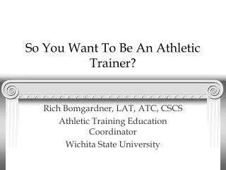 So You Want To Be An Athletic Trainer?