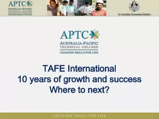 TAFE International 10 years of growth and success Where to next?