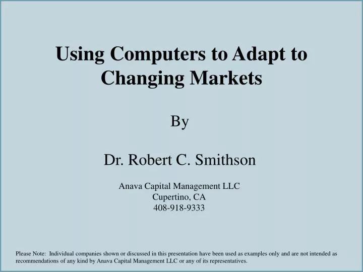 using computers to adapt to changing markets