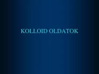 kolloid oldatok