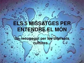 els 5 missatges per entendre el m n