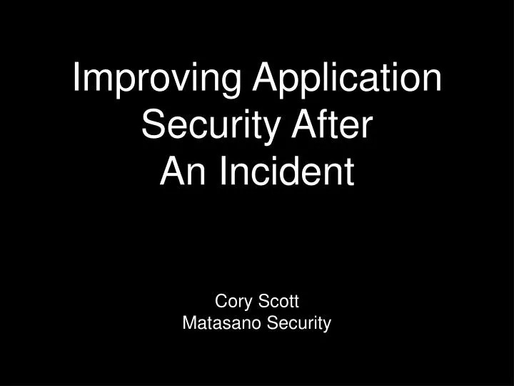 improving application security after an incident