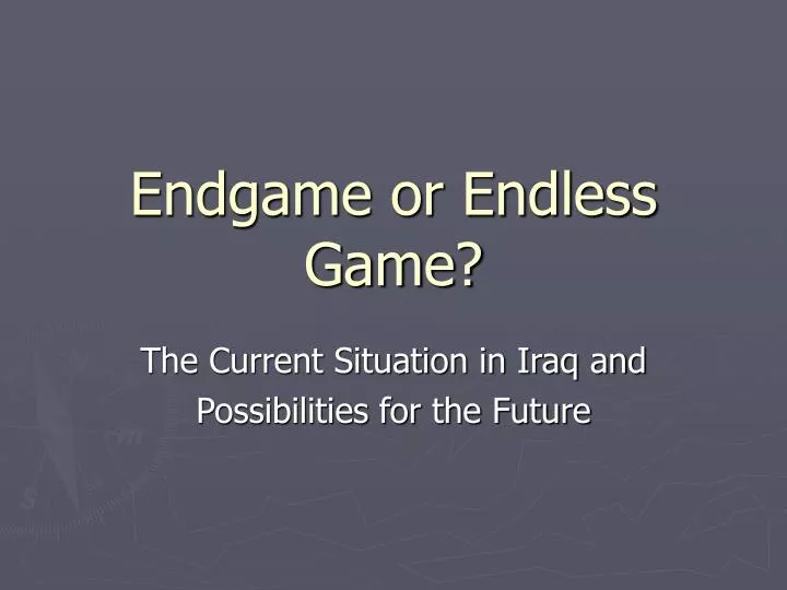 endgame or endless game
