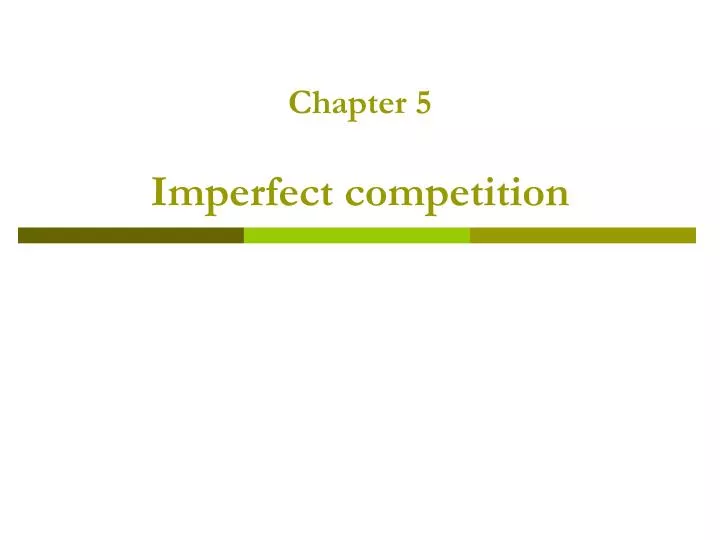 chapter 5 imperfect competition