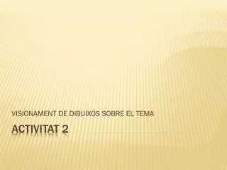 visionament de dibuixos sobre el tema