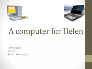 A computer for Helen