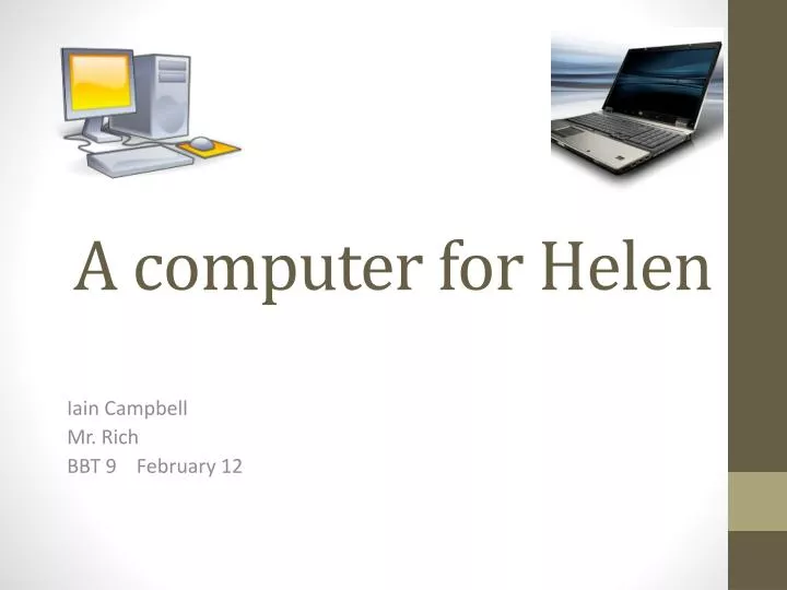 a computer for helen
