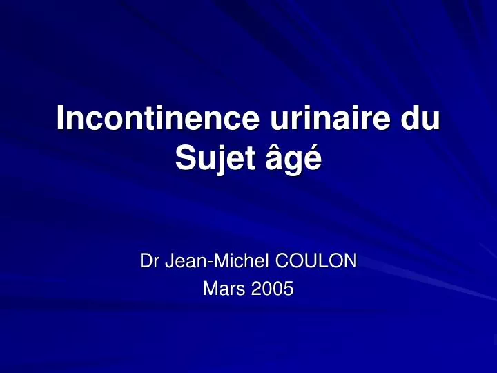incontinence urinaire du sujet g