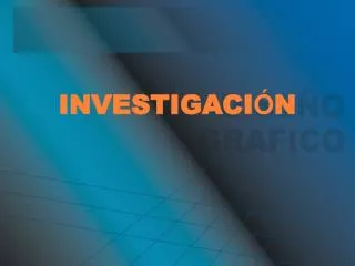 investigaci n