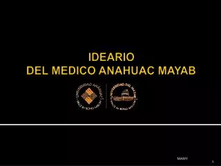 ideario del medico anahuac mayab