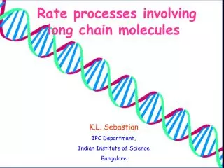 K.L. Sebastian IPC Department, Indian Institute of Science Bangalore