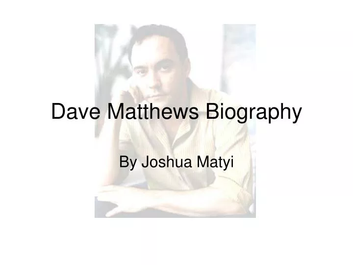 dave matthews biography