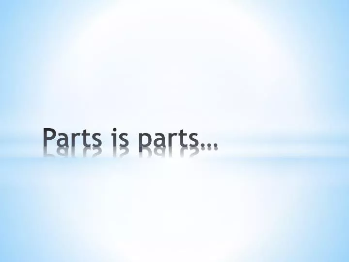 parts is parts