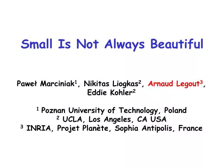 small is not always beautiful