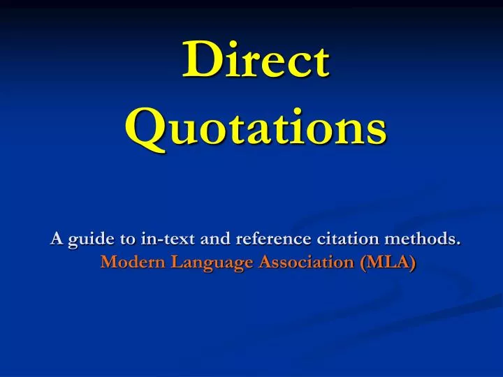direct quotations a guide to in text and reference citation methods modern language association mla