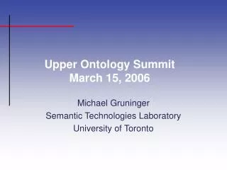 Upper Ontology Summit March 15, 2006