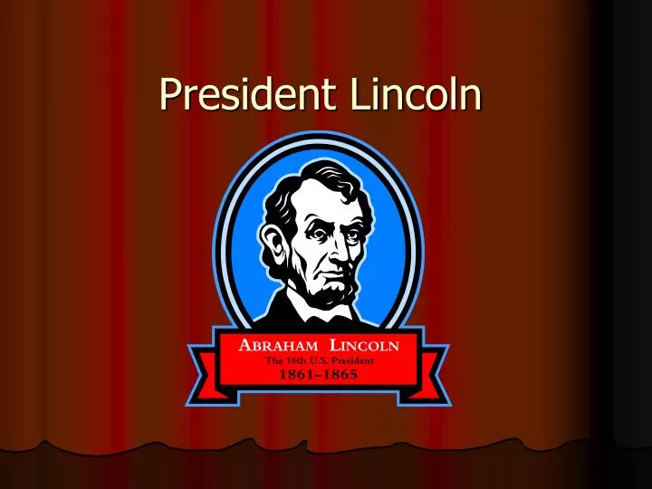 president lincoln