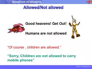 Allowed/Not allowed