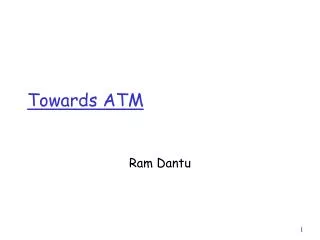 Towards ATM