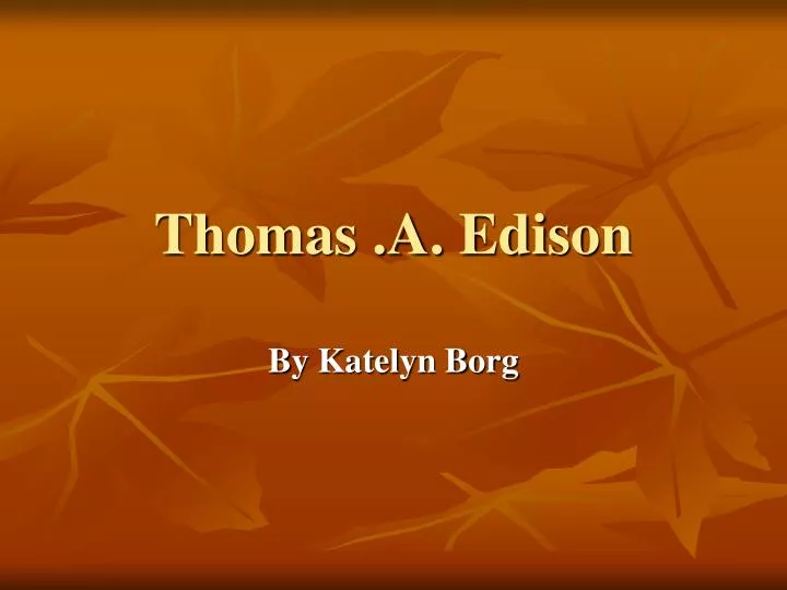 thomas a edison