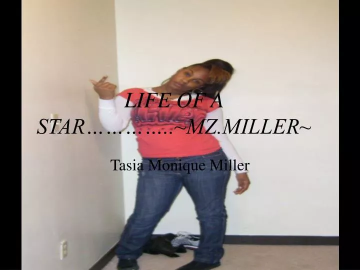 life of a star mz miller