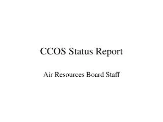 CCOS Status Report