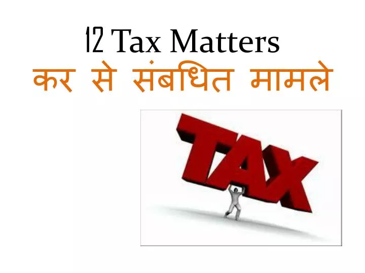 12 tax matters