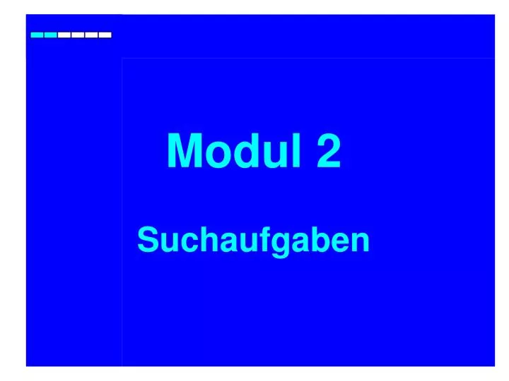 modul 2 suchaufgaben