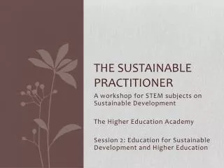 The Sustainable practitioner