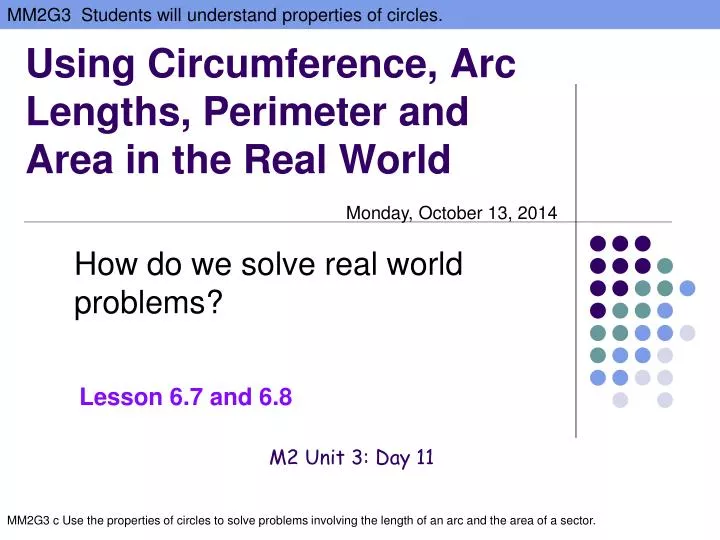 using circumference arc lengths perimeter and area in the real world