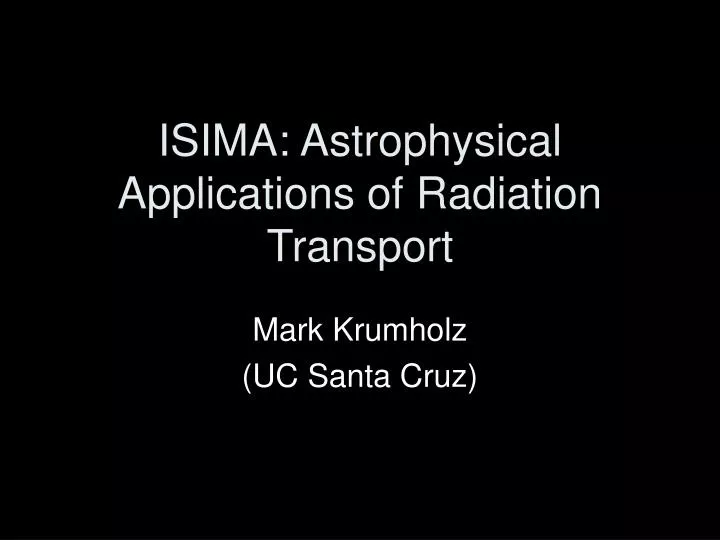 isima astrophysical applications of radiation transport