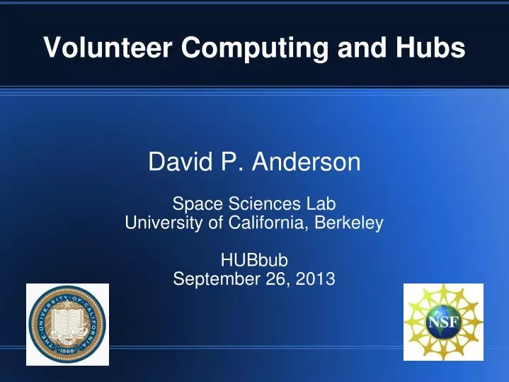 david p anderson space sciences lab university of california berkeley hubbub september 26 2013